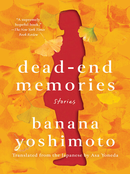 Title details for Dead-End Memories by Banana Yoshimoto - Available